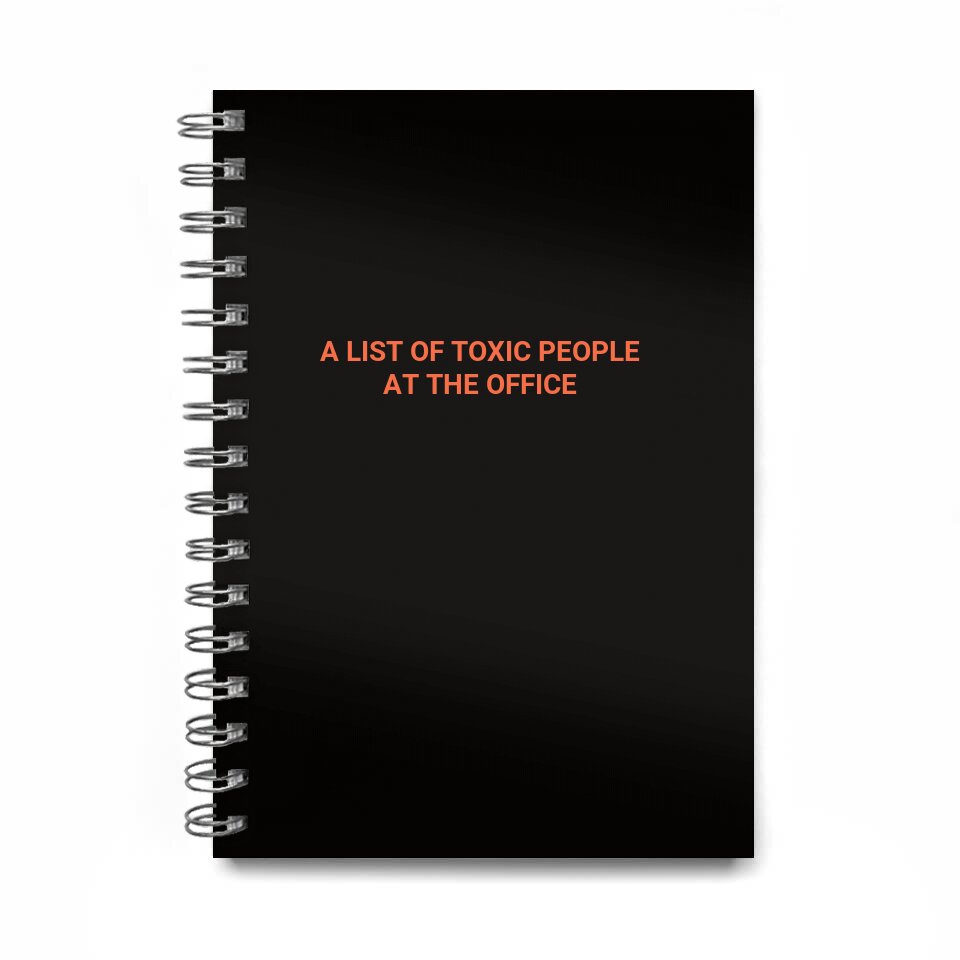 a list of toxic people\nat the office